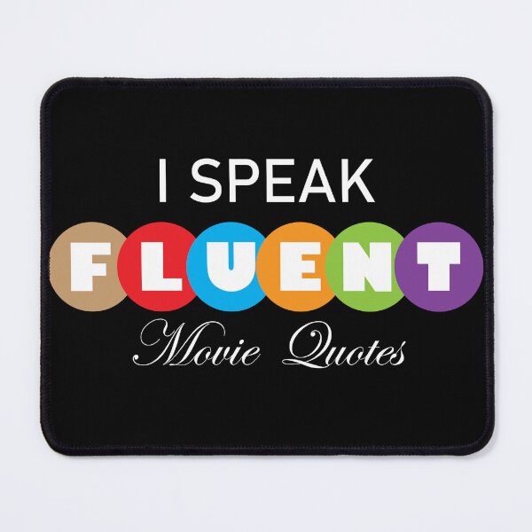 Item preview, I speak fluent movie quotes designed and sold by MarioMall01.