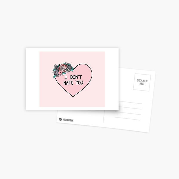 I Don't Hate You Postcard