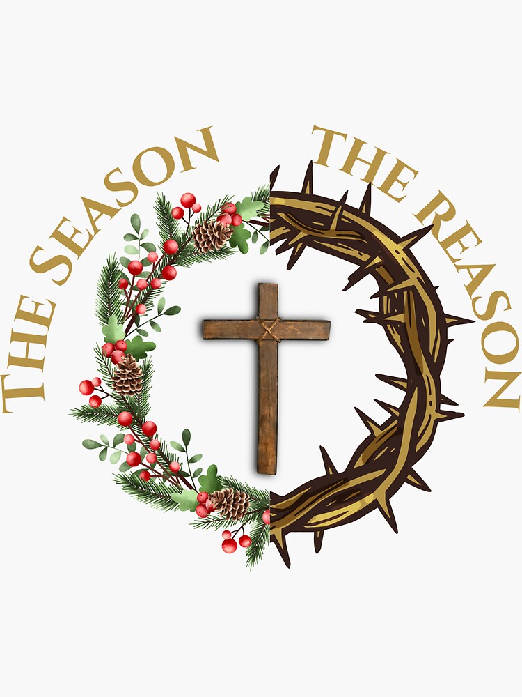 This Is The Season This Is The Reason Crown Of Thorns Christmas