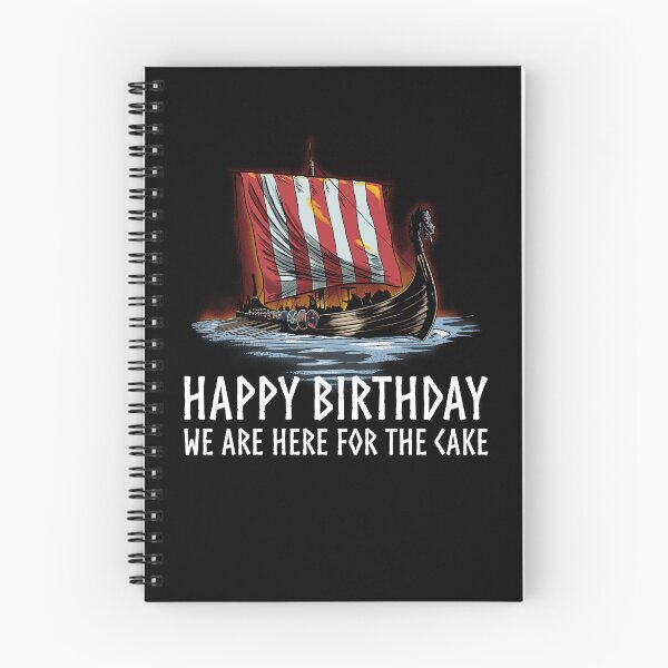 Item preview, Viking Raid - Happy Birthday We Are Here For The Cake - Longship - Medieval Norse History designed and sold by Styrman.