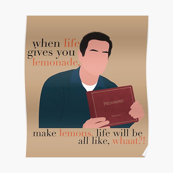 "Modern Family Phil Dunphy When Life Gives You Lemonade Make Lemons