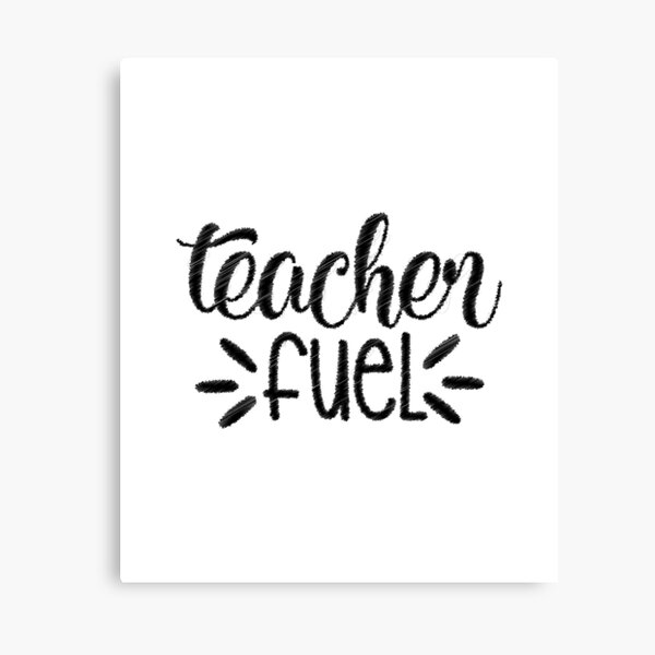 Teacher Fuel Funny Teacher Coffee, Teacher Fuel Canvas Print