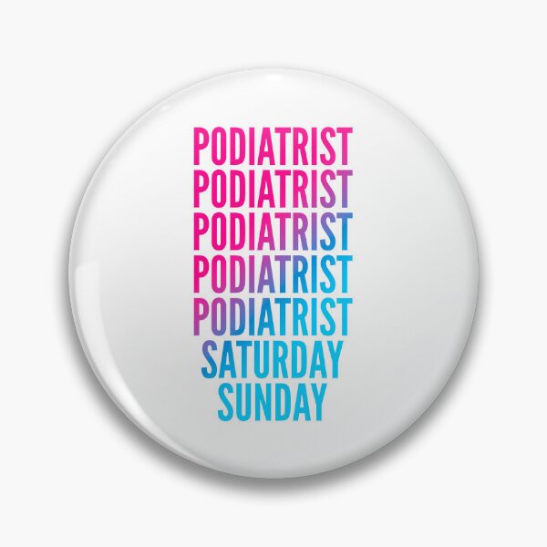 Item preview, Podiatrist work week for Podiatrists designed and sold by SVPOD.
