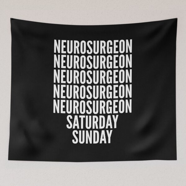 Item preview, Neurosurgeon saturday and sunday for Neurosurgeons designed and sold by SVPOD.