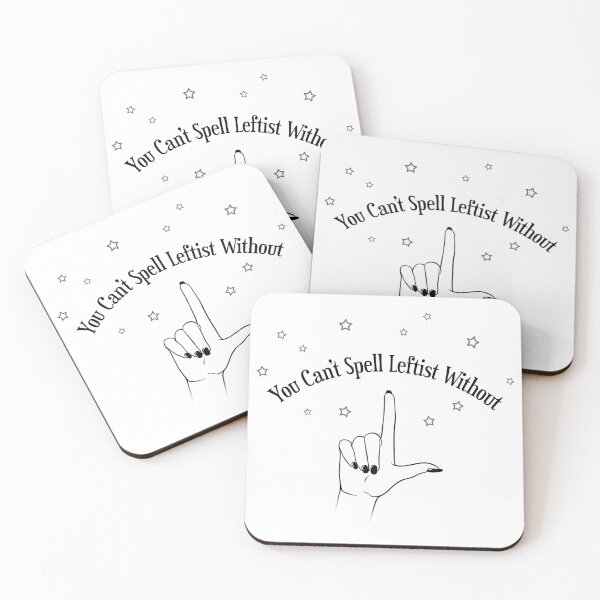 Item preview, You Can't Spell Leftist Without L (light backgrounds) designed and sold by HeyFritters' Redbubble Shop.