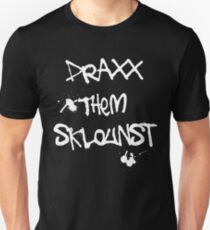 Draxx them sklounst Unisex T-Shirt
