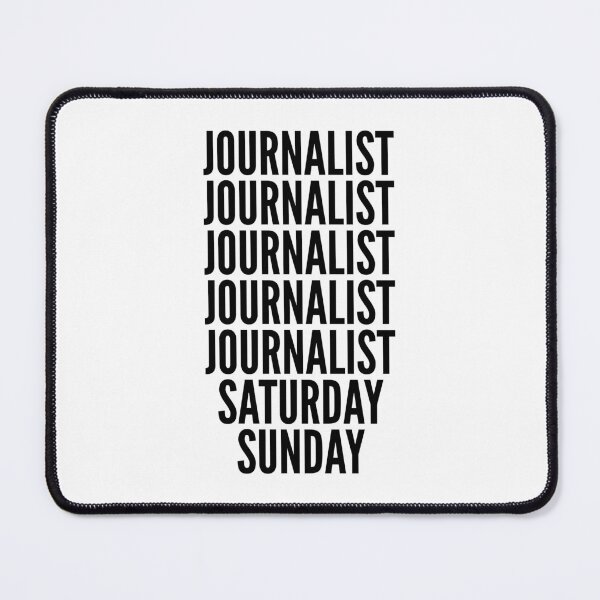 Item preview, Journalist funny workweek for Journalists designed and sold by SVPOD.
