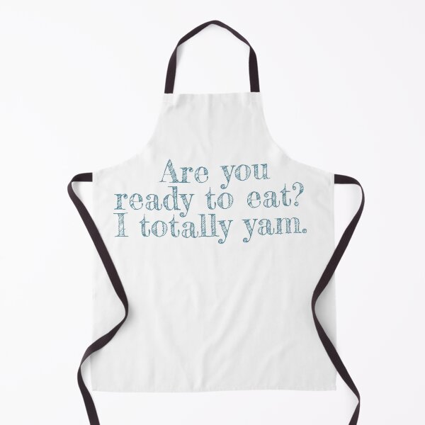 Item preview, Are You Ready To Eat I Totally Yam - funny Thanksgiving quote designed and sold by st0n0ga.