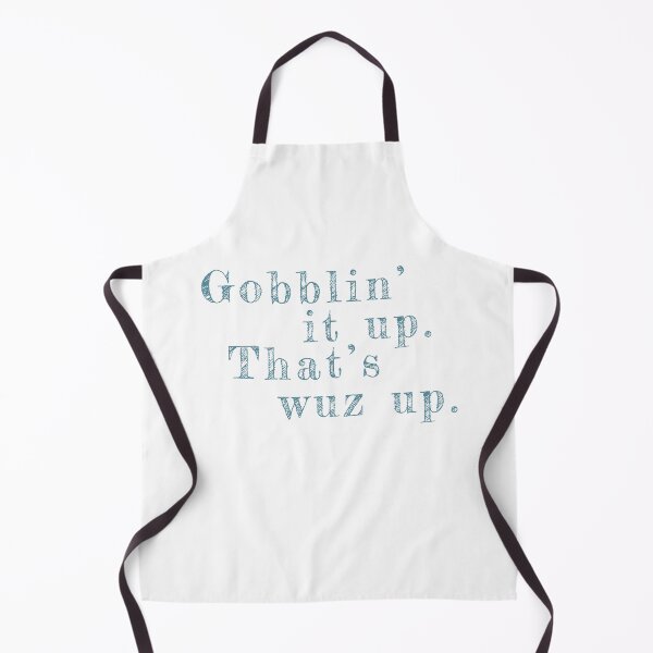 Item preview, Gobblin It Up Thats Wuz Up - funny Thanksgiving quote designed and sold by st0n0ga.