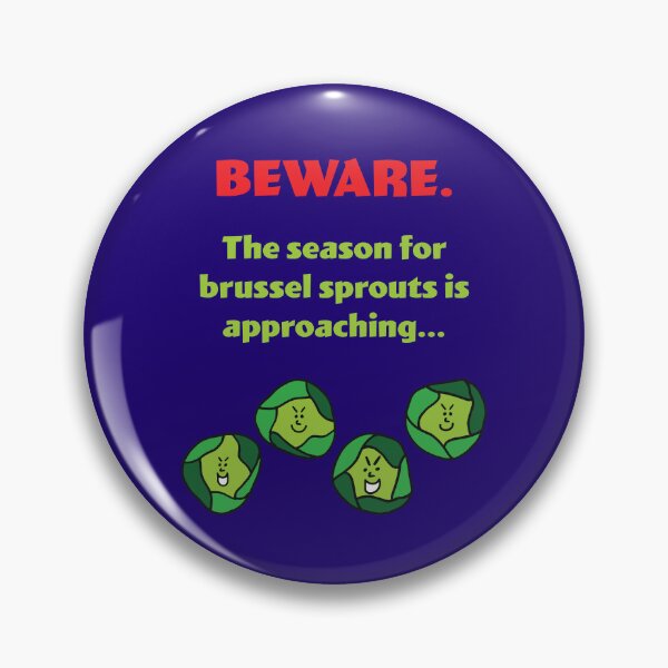 Item preview, Beware. The Season For Brussel Sprouts Is Approaching... designed and sold by Sketchypenface.