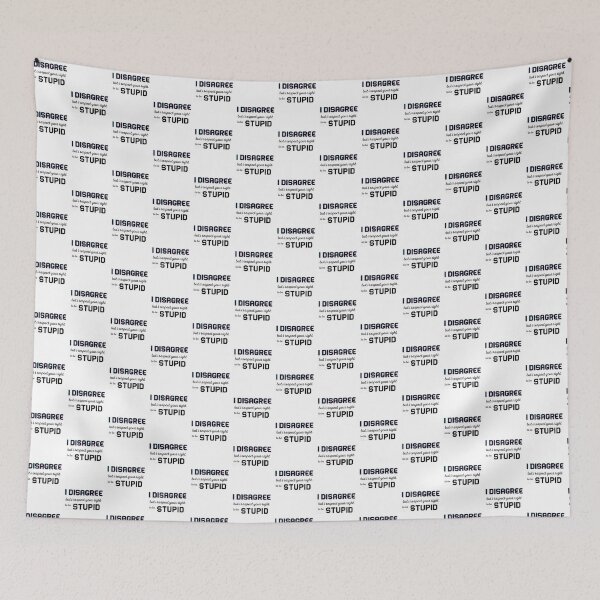 Item preview, I Disagree But I Respect Your Right To Be Stupid designed and sold by InspireZoneAN.