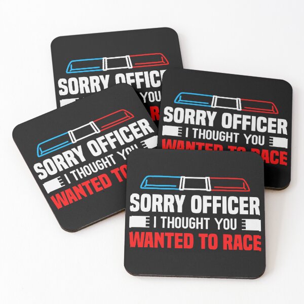 Item preview, Sorry Officer I Thought You Wanted To Race Gift Funny Racer designed and sold by CLUTCHINER.