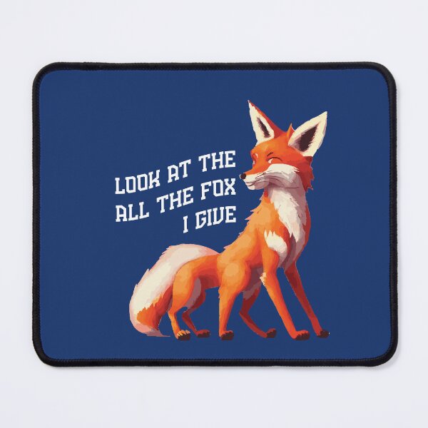 Item preview, Look at the all the fox I give designed and sold by define design.