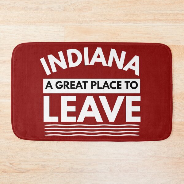 Item preview, Indiana A Great Place To Leave! Funny Hoosier Travel designed and sold by CuddleStore.
