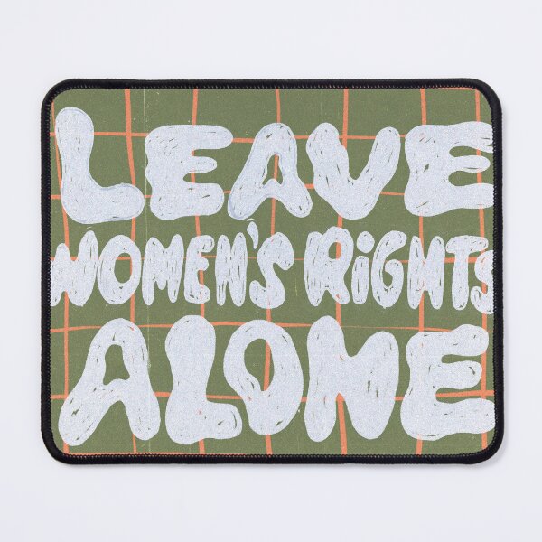 Item preview, Leave Women's Rights Alone designed and sold by ItsJustKatiechi.