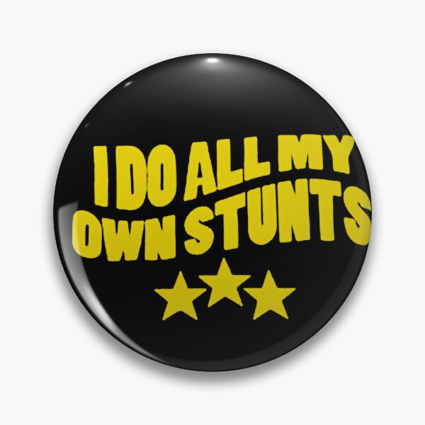 Item preview, i do all my own stunts designed and sold by moonybat.