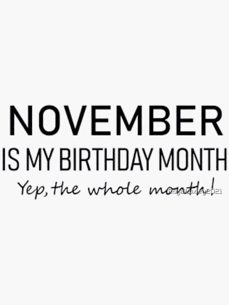 November My Birthday Month November Birthday Birthday Gift For Women Scorpio Birthday Girl Gift November Lady Sagittarius Gift Sticker