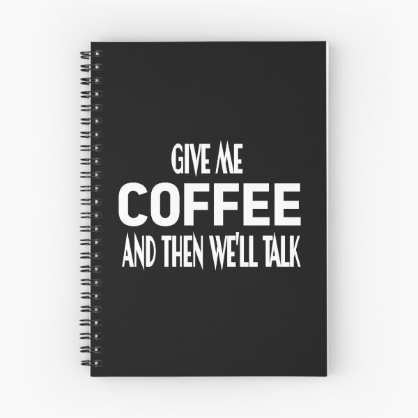 Item preview, Give Me Coffee And Then Well Talk designed and sold by KAkarimassouqi.