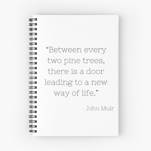 Item preview, Between Two Pine Trees | John Muir Quote | White designed and sold by Daleen Cowgar.