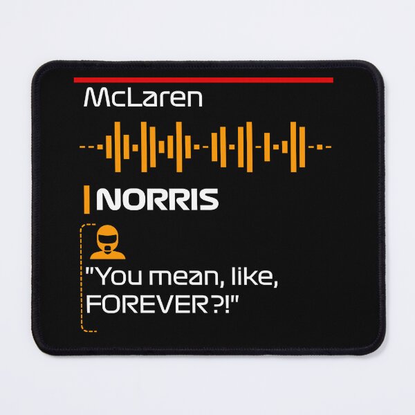 Item preview, You mean like, forever? - Norris F1 Team Radio Quote designed and sold by StickItOnPole.