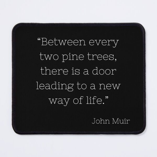 Item preview, Two Pine Trees | John Muir Quote | White designed and sold by Daleen Cowgar.