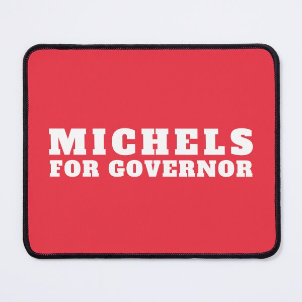 Item preview, Michels For Governor Republican Tim designed and sold by SweetbeStore.