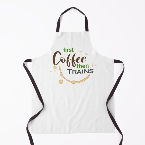 Item preview, First Coffee then Trains designed and sold by tr1449.