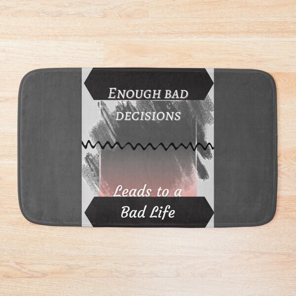 Item preview, Bad Decisions designed and sold by lifeinspired4u.