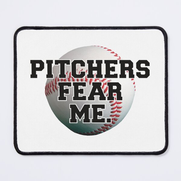 Item preview, Pitchers fear me. designed and sold by MABbluefields.