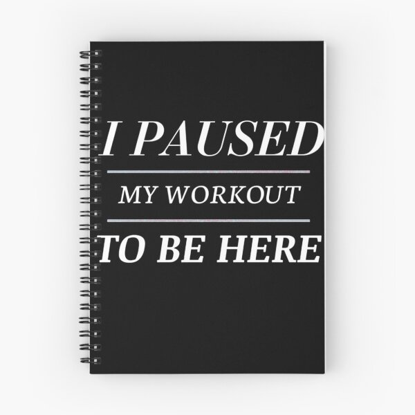 Item preview, I Paused My Workout To Be Here designed and sold by Legendario00.