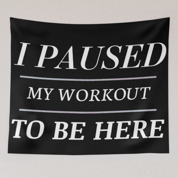 Item preview, I Paused My Workout To Be Here designed and sold by Legendario00.