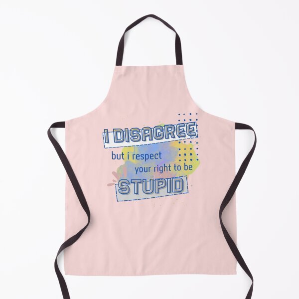 Item preview, I Disagree But I Respect Your Right To Be Stupid designed and sold by InspireZoneAN.