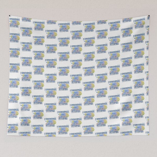 Item preview, I Disagree But I Respect Your Right To Be Stupid designed and sold by InspireZoneAN.