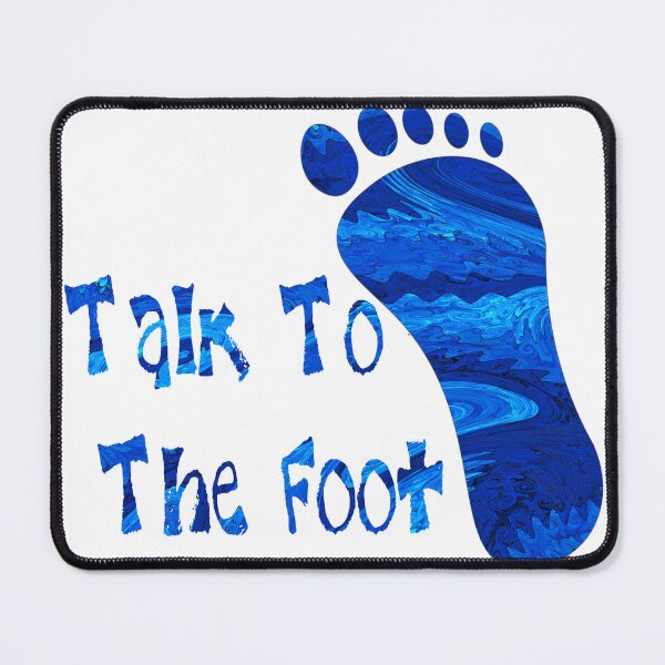 Item preview, Talk To foot - 2 designed and sold by MagickMama.