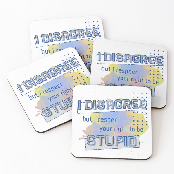 Item preview, I Disagree But I Respect Your Right To Be Stupid designed and sold by InspireZoneAN.