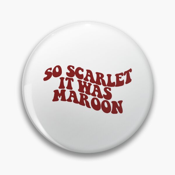 Item preview, so scarlet it was maroon designed and sold by rynbower.