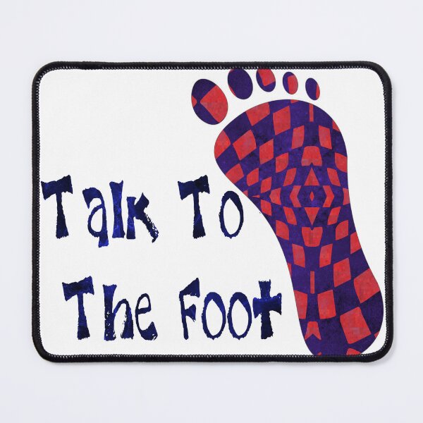 Item preview, Talk To foot - 3 designed and sold by MagickMama.