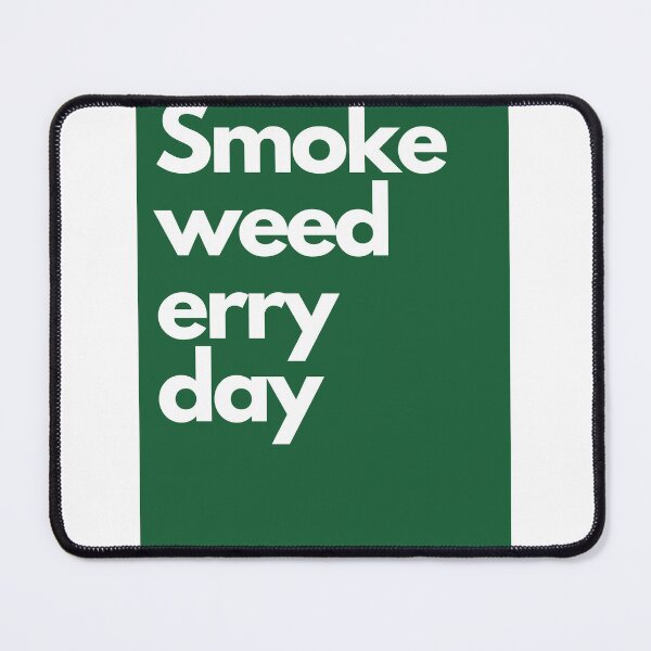 Item preview, smoke weed erry day designed and sold by ChrisBardellArt.