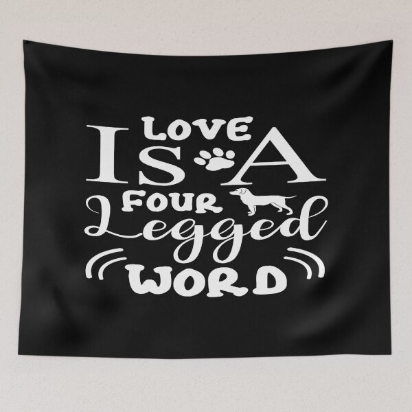 Item preview, Love Is a Four Legged Word designed and sold by phassystore.