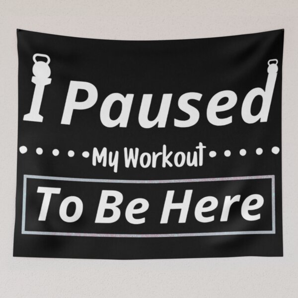 Item preview, I Paused My Workout To Be Here designed and sold by Legendario00.