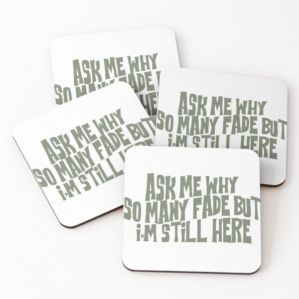 Item preview, ask me why so many fade but i'm still here designed and sold by rynbower.