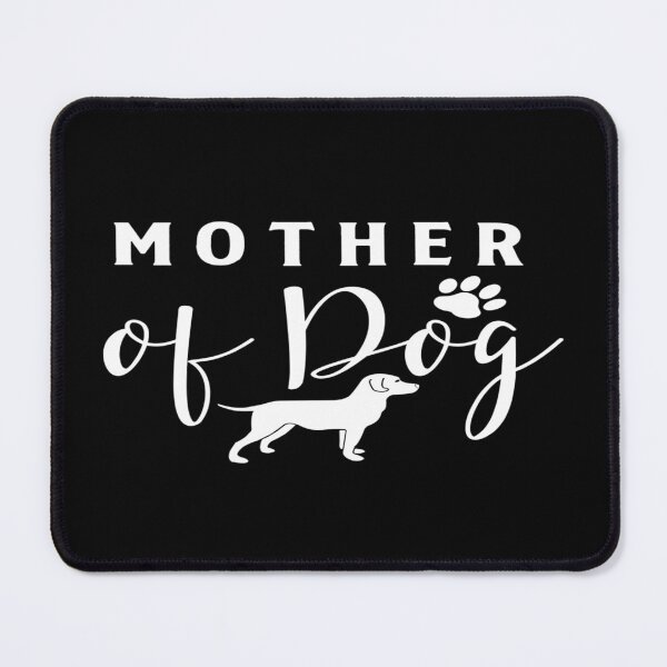 Item preview, Mother of dog designed and sold by phassystore.