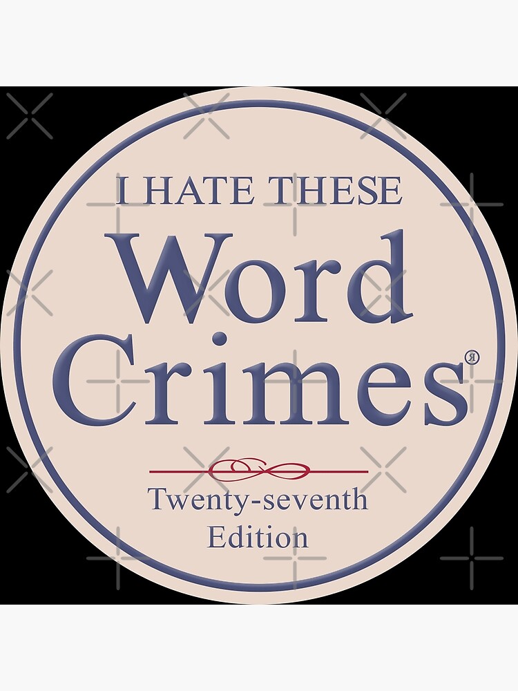 word-crimes-poster-by-snowballs-redbubble