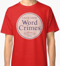 Word Crimes Classic T-Shirt