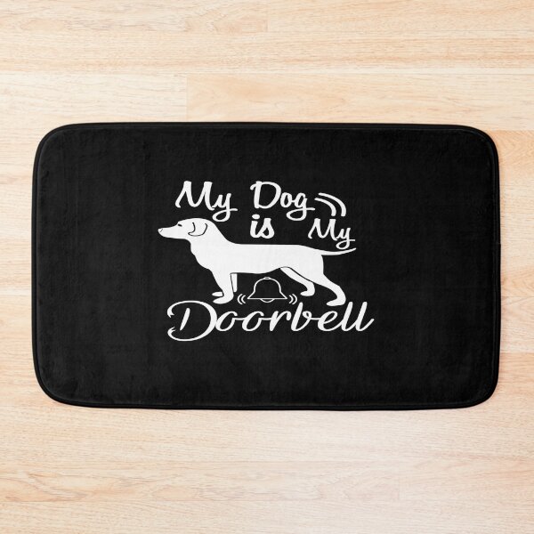 Item preview, My Dog Is My Doorbell designed and sold by phassystore.