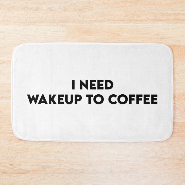Item preview, I need wakeup to coffee designed and sold by perssonrobin.