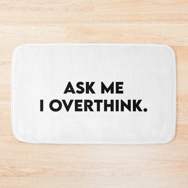 Item preview, Ask me I overthink designed and sold by perssonrobin.