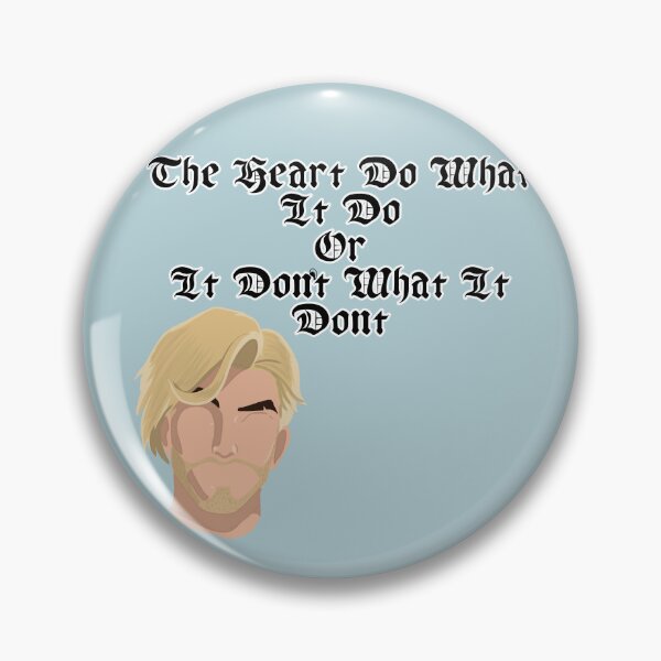 Item preview, The Heart Do what it do (Soren TDP season 4 quote) designed and sold by KathleenMB.