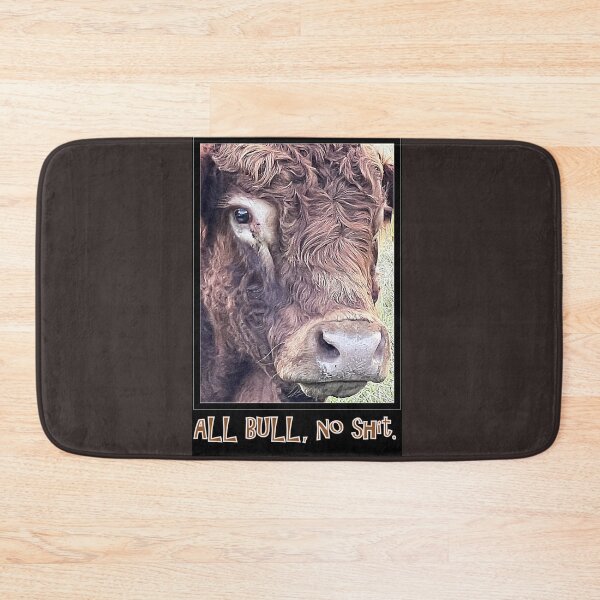 Item preview, ALL BULL , NO SHIT  designed and sold by Opalbluerose.