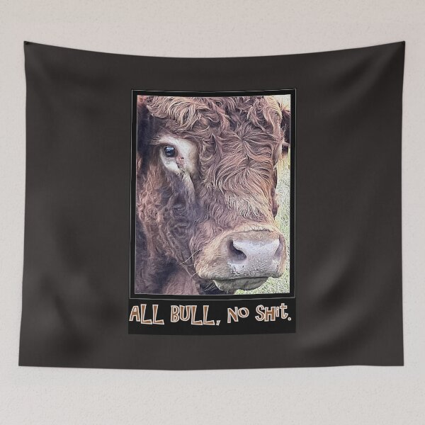 Item preview, ALL BULL , NO SHIT  designed and sold by Opalbluerose.